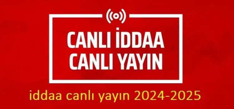 iddaa canlı yayın 2024-2025