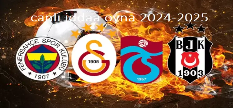 canlı iddaa oyna 2024-2025