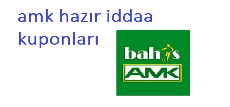 amk hazır iddaa kuponları