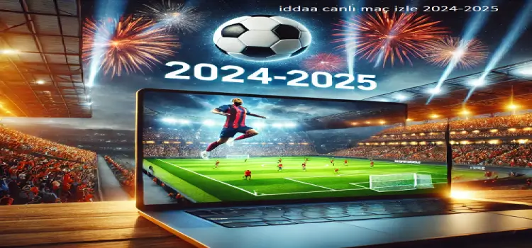 İddaa canlı maç izle 2024-2025