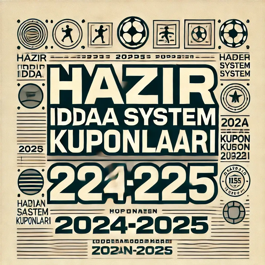 hazır iddaa sistem kuponları 2024-2025