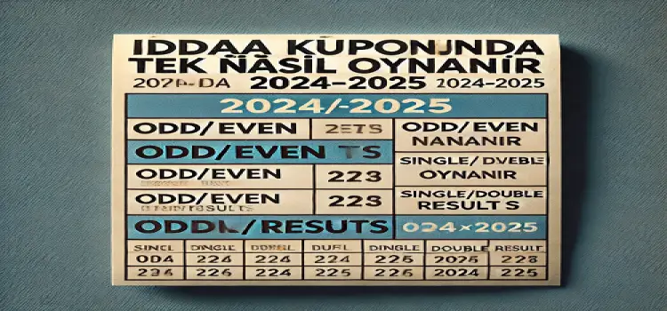 İddaa Kuponunda Tek Çift Nasıl Oynanır 2024-2025