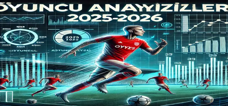 İddaa oyuncu analizleri 2025-2026