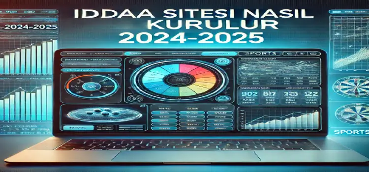 İddaa Sitesi Nasıl Kurulur 2024-2025