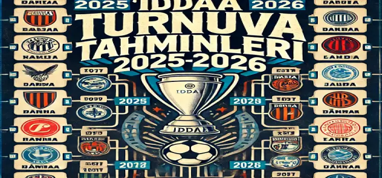 İddaa turnuva tahminleri 2025-2026