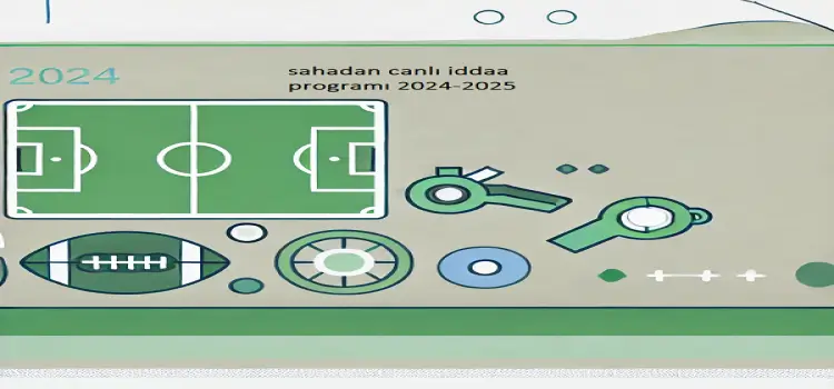 Sahadan canlı iddaa programı 2024-2025