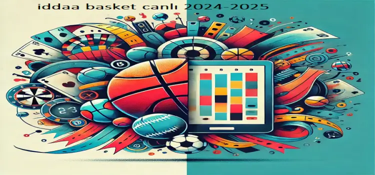 iddaa basket canlı 2024-2025