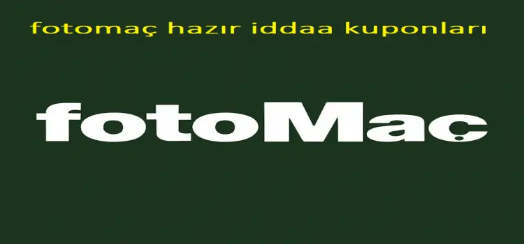 fotomaç hazır iddaa kuponları