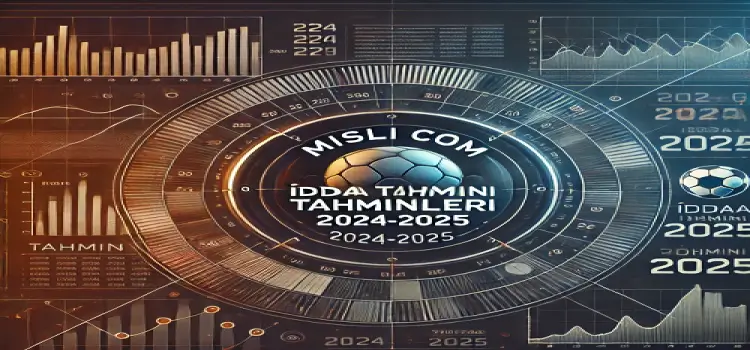 Misli com İddaa Tahminleri 2024-2025