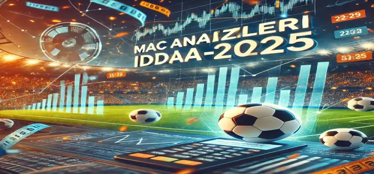 Mac analizleri iddaa 2024-2025