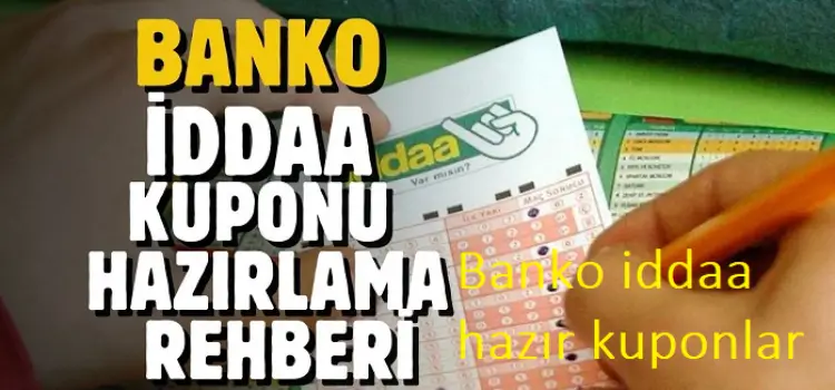 Banko iddaa hazır kuponlar