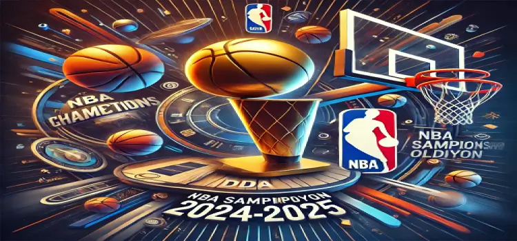 NBA Kim Şampiyon Olur İddaa 2024-2025