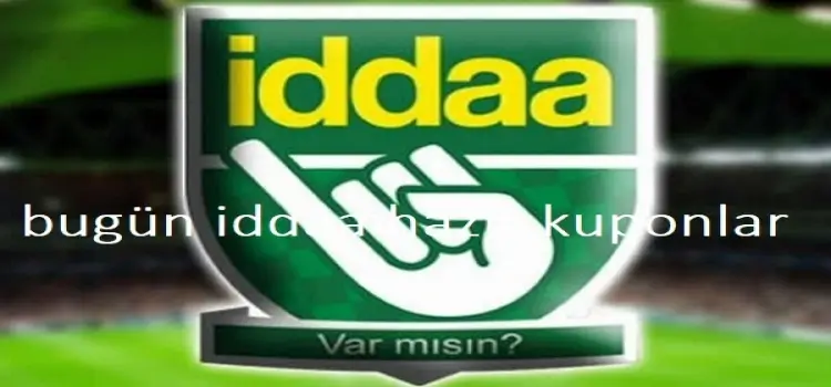 bugün iddaa hazır kuponlar