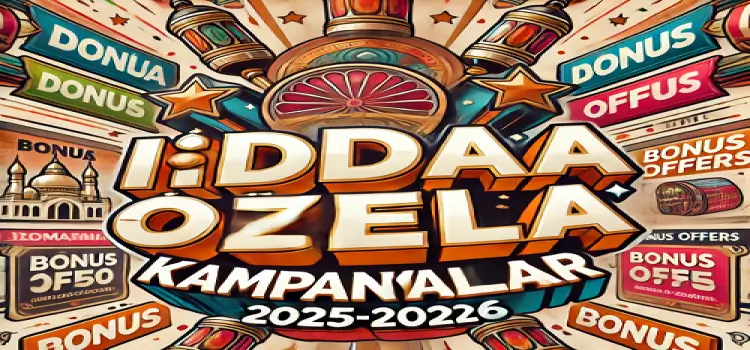 İddaa özel kampanyalar 2025-2026