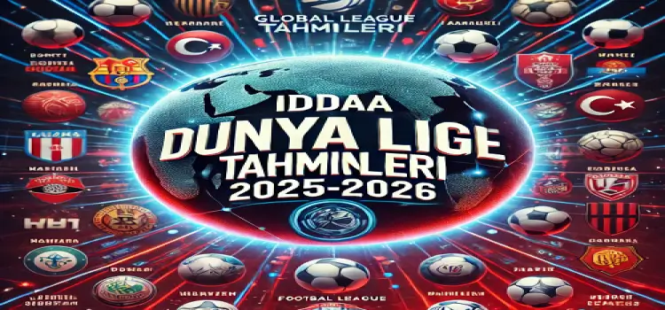 İddaa dünya ligi tahminleri 2025-2026