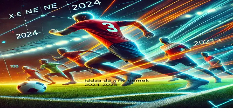 İddaa da x ne demek 2024-2025