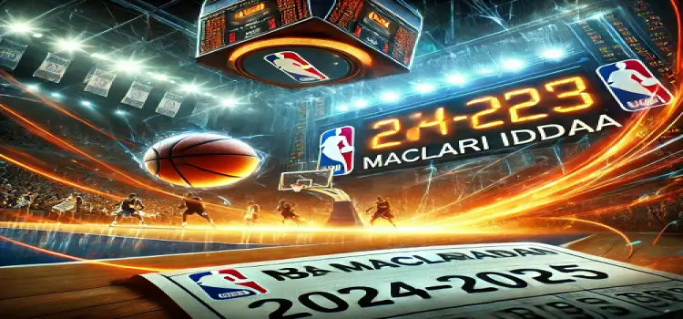 NBA Maçları İddaa 2024-2025