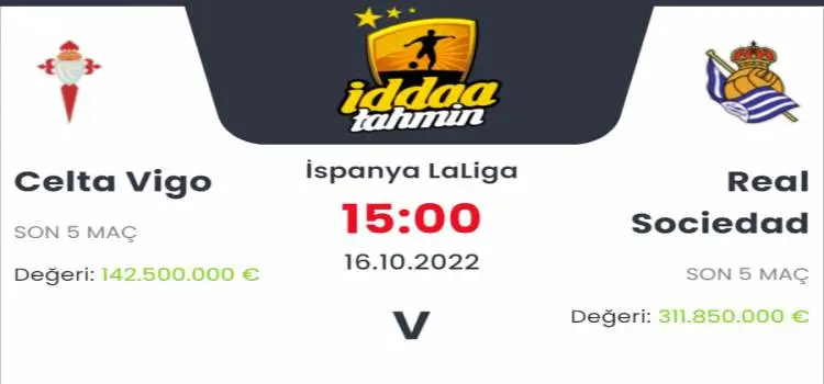 Celta Vigo Real Sociedad İddaa Maç Tahmini 16 Ekim 2022