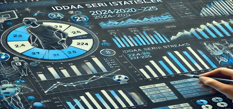 İddaa seri istatistikler 2024-2025