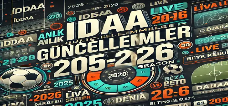 İddaa anlık güncellemeler 2025-2026