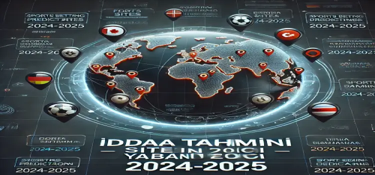 İddaa tahmin siteleri yabancı 2024-2025