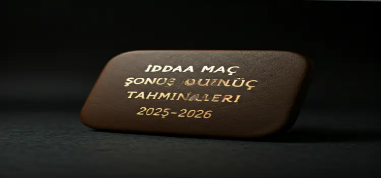 İddaa Maç Sonuç Tahminleri 2025-2026