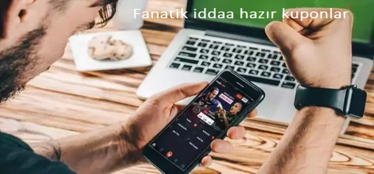 Fanatik iddaa hazır kuponlar