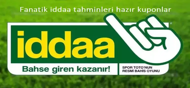 Fanatik iddaa tahminleri hazır kuponlar