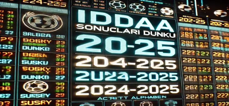 İddaa Sonuçları Dünkü 2024-2025