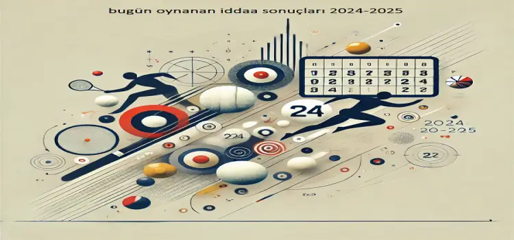 Bugün oynanan iddaa sonuçları 2024-2025