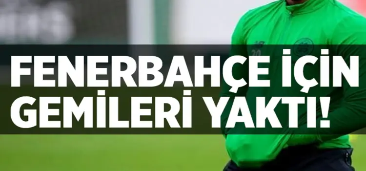 Yıldız Futbolcu Fenerbahçe İçin Gemileri Yaktı