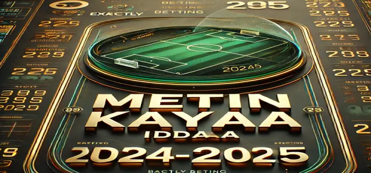 Metin Kaya iddaa 2024-2025