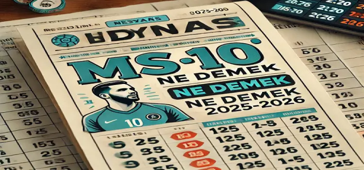 İddaa ms 10 ne demek 2025-2026