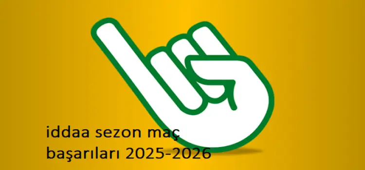 İddaa Sezon Maç Başarıları 2025-2026