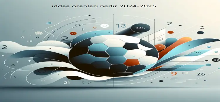 İddaa oranları nedir 2024-2025