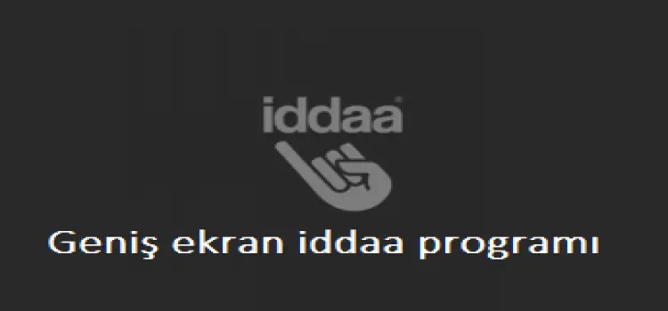 Geniş ekran iddaa programı 2024-2025