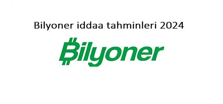 Bilyoner iddaa tahminleri 2024