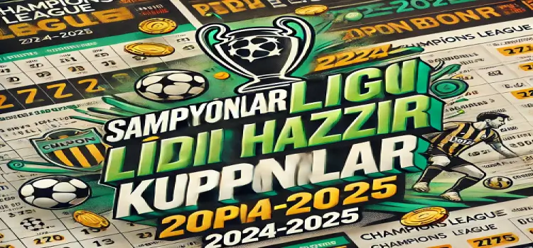 Şampiyonlar Ligi İddaa Hazır Kuponlar 2024-2025