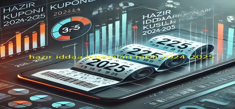 Hazır İddaa Kuponları Misli 2024-2025