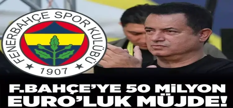 Fenerbahçe'ye 50 milyon euro'luk müjde! Acun sen ne yaptın öyle ya